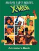 TSR's Marvel Super Heroes: The Uncanny X-Men - Adventure Book - TSR's Marvel Super Heroes: The Uncanny X-Men - Adventure Book